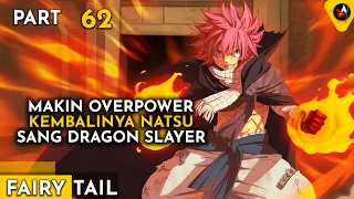 SEMAKIN OVERPOWER KEMBALINYA NATSU SANG DRAGON SLAYER - ALUR CERITA ANIME OVERPOWER FAIRY TAIL