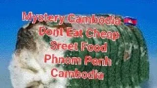 🇭🇲🇰🇭🙏P2 The Good Bad and Ugly side of Street Food in Phnom Penh Cambodia, P3 cheapest Supermarket