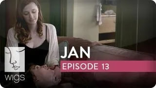 Jan | Ep. 13 of 15 | Feat. Caitlin Gerard, Stephen Moyer & Virginia Madsen | WIGS