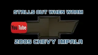 ⭐ 2005 Chevy Impala - 3.8 - Stalls Out When Warm