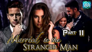 PART 11 | MARRIED TO THE STRANGER MAN | #ofwtambayanchannel