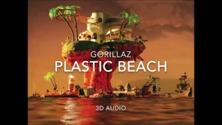 Gorillaz- Plastic Beach (3D AUDIO; WEAR HEADPHONES)