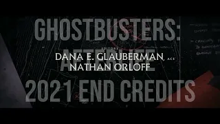 Ghostbusters: Afterlife (2021) - End Credits