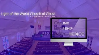 LWCC Online Worship Experience 05/08/22