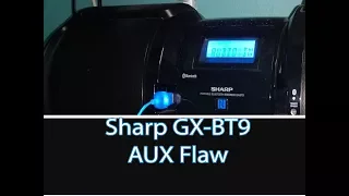 Sharp GX-BT9 Audio-In Flaw Demonstration