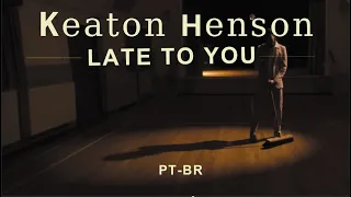 Keaton Henson - Late To You - Legendado/Tradução