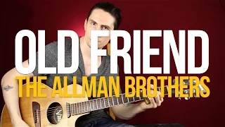 Как играть The Allman Brothers Old Friend слайд гитара - Уроки игры на гитаре Первый Лад