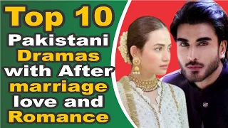 Top 10 Pakistani Dramas with After marriage love and Romance || Top 10 Darmas