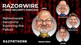 Ransomware Sanctions: Exploring the Fallout | Razorwire Podcast