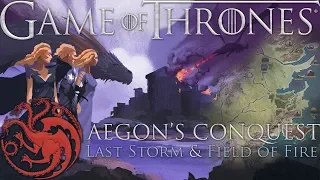 Game of Thrones: Aegon's Conquest - Last Storm and Field of Fire DOCUMENTARY