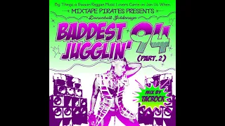 Baddest Jugglin'94 Part.2 Mix by Tacrock~Dancehall Reggae Classics Mix~