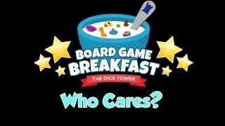Board Game Breakfast - Who Cares?