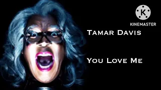 “Tyler Perry’s Madea Gets a Job the Play”Tamar Davis {You Love Me}