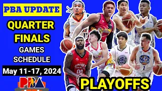 PBA QUARTER FINALS GAMES SCHEDULE  | May 11-17 2024| Philippine Cup 2024 PBA update