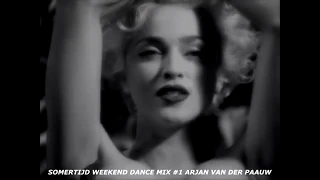Somertijd Weekend Dance Mix #1 Arjan van der Paauw (augustus 2013)