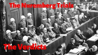 The Nuremberg Trials - The Verdicts - World War 2 - The Nazis