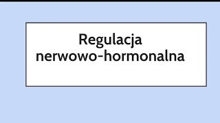 Regulacja nerwowo hormonalna