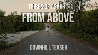 Tribes of Asaph - From Above (Downhill Teaser)