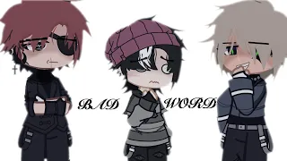 BAD WORD || Gcmv|| BL? || ft. My ocs || part 2 of can I marry your BF? & Part 3 of Ciao adiós