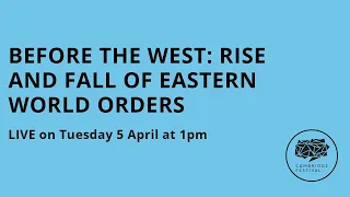 Before the West: rise and fall of Eastern world orders