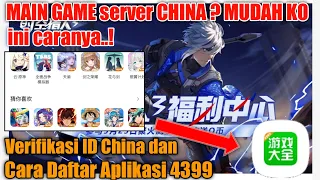 Verifikasi ID China dan cara Daftar di aplikasi 4399 | main game Server China ternyata mudah..!