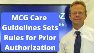 MCG Care Guidelines Sets Rules for Prior Authorization