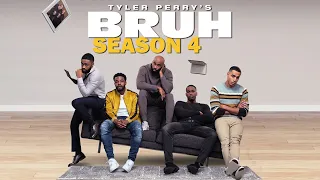 Tyler Perry's Bruh Season 4 Trailer, Confirm Release Date & Production Complete?