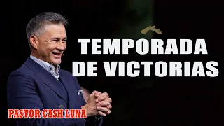 Pastor Cash Luna - Temporada de victorias    Casa de Dios