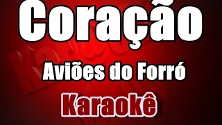 Coração - Aviões do Forró - Karaoke