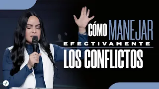 CÓMO MANEJAR EFECTIVAMENTE LOS CONFLICTOS - Pastora Yesenia Then