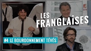 Les Franglaises à Bobino - Vidéo #4 : LE BOURDONNEMENT-TÉVÉS