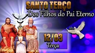 🔴Santo Terço dos Filhos do Pai Eterno |12 de Março (12/03/24) Terça Oração da Manhã | Terço Hoje