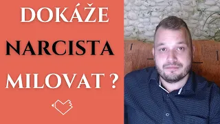 Dokáže narcista milovat?