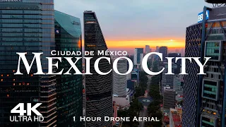 [4K] MEXICO CITY 2023 🇲🇽 1 Hour Aerial Drone Relaxation Film UHD | Ciudad de México CDMX