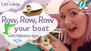 Row, Row, Row your Boat 🛶 | Makaton Signs