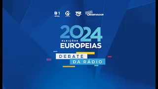 Debate da rádio com cabeças de lista às Europeias