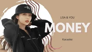 [Karaoke with u] LISA (BLACKPINK) ~MONEY~ feat You // 2 members - Lyrics | i'mJam