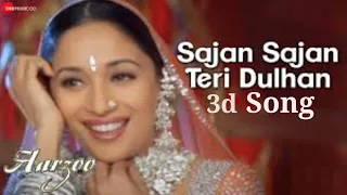 Sajan Sajan Teri Dulhan Tujhko pukare Aaja DJ 3d Song//Alka Yagnik//Dj Hindi 3d Song