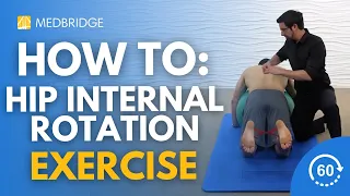 How to do a Hip Internal Rotation Exercise by Jared Vagy | Physical Therapy | MedBridge