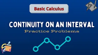 Continuity on an Interval (Practice Problems)