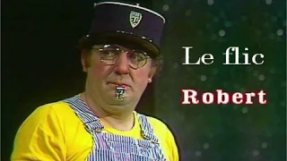 Coluche - Le flic Robert