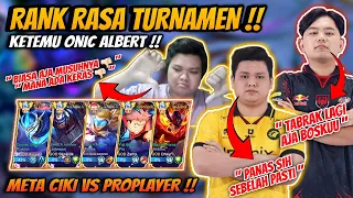 Match Seru Ketemu ONIC Albert, Buts, AE Variety & BTR Chell !! BO 3 Meta Ciki Vs Proplayer !!