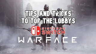 Warface - the BEST tips and tricks to TOP lobbys in multiplayer