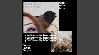 You Broke My Heart Again