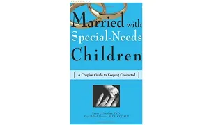 Full webinar: Married with Special-Needs Children with Psychologist Dr. Laura Marshak