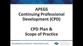 APEGS CPD Tutorial   2   CPD Plan and Scope of Practice