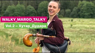 Margarita Levchuk . WALKY_MARGO_TALKY . Vol.2 ~ Хутар_Дудара