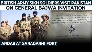 British Army Sikh soldiers visit Pakistan on General Bajwa invitation; Ardas at Saragarhi fort