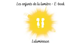 E-book Les enfants de la lumière de Lulumineuse