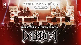 Dalriada: Szondi két apródja - 1. rész (Live - Hazatérés - 15 év Dalriada DVD)